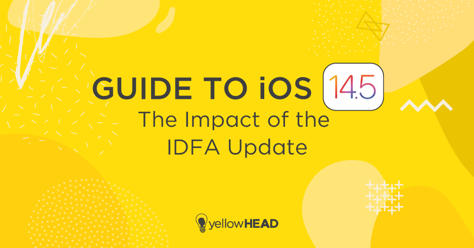 Apple IDFA - iOS 14 Update - iOS 14.5 Guide