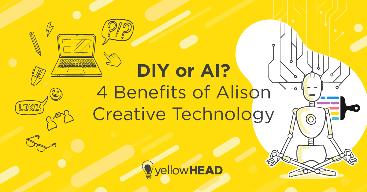 DIY or AI - Benefits of Alison Creative Technology